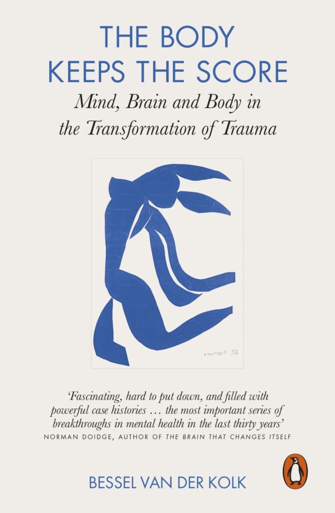 Book cover of “The Body Keeps the Score: Brain, Mind and Body in the Transformation of Trauma” by Bessel van der Kolk, published by Penguin Random House.